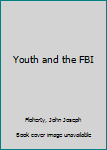 Hardcover Youth and the FBI Book