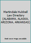 Hardcover Martindale Hubbell Law Directory (ALABAMA, ALASKA, ARIZONA, ARKANSAS) Book