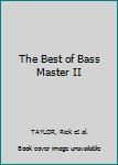 Hardcover The Best of Bass Master II Book