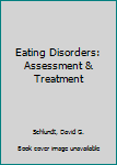 Hardcover Eating Disorders: Assessment & Treatment Book