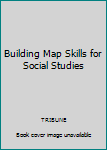 Paperback Building Map Skills for Social Studies Book