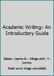 Paperback Academic Writing: An Introductory Guide Book