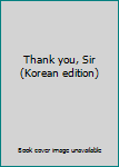 Paperback Thank you, Sir (Korean edition) [Korean] Book