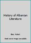 Hardcover History of Albanian Literature Book