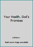 Paperback Your Health, God's Promises Book
