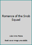 Romance of the Snob Squad