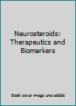 Hardcover Neurosteroids: Therapeutics and Biomarkers Book