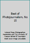 Paperback Best of Photojournalism, No 15 Book