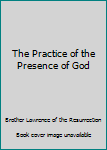 The Practice of the Presence of God