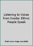 Paperback Listening to Voices from Inside: Ethnic People Speak [Cambodian] Book