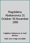 Paperback Magdalena Abakanowicz 31 October-30 November 1990 Book
