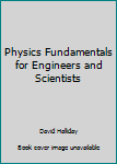 Physics Fundamentals for Engineers and Scientists
