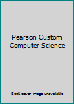 Unknown Binding Pearson Custom Computer Science Book