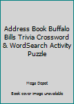 Paperback Address Book Buffalo Bills Trivia Crossword & WordSearch Activity Puzzle Book