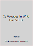 Paperback Ie Voyages in Wrld Hist VII Bf Book