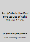 Paperback Ash (Collects the First Five Issues of Ash) Volume 1 1996 Book