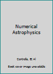 Hardcover Numerical Astrophysics Book