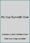 Spiral-bound My Cup Runneth Over Book