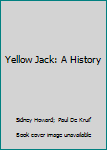 Paperback Yellow Jack: A History Book