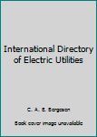 International directory of electric utilities