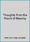 Hardcover Thoughts From the Mount of Blessing Book