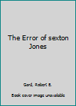 Hardcover The Error of sexton Jones Book