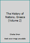 Hardcover The History of Nations, Greece (Volume 2) Book