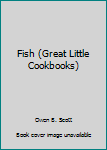 Paperback Fish (Great Little Cookbooks) Book