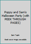 Hardcover Poppy and Sam's Halloween Party (with PEEK THROUGH PAGES) Book