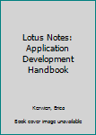 Paperback Lotus Notes: Application Development Handbook Book