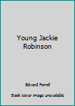 Young Jackie Robinson: Baseball Hero