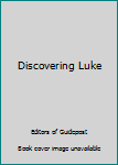 Hardcover Discovering Luke Book