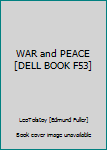 WAR and PEACE [DELL BOOK F53]