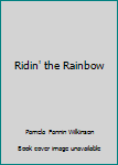 Hardcover Ridin' the Rainbow Book