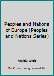 Library Binding Peoples and Nations of Europe (Peoples and Nations Series) Book