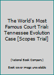 Hardcover The World's Most Famous Court Trial: Tennessee Evolution Case [Scopes Trial] Book