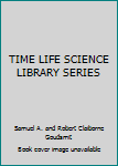 Hardcover TIME LIFE SCIENCE LIBRARY SERIES Book