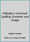 Websters Universal Spelling Grammar & Uw