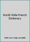 Unknown Binding World-Wide French Dictionary Book
