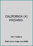 Paperback CALIFORNIA (A) PAISANO; [Unknown] Book