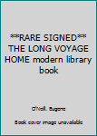 Hardcover **RARE SIGNED** THE LONG VOYAGE HOME modern library book