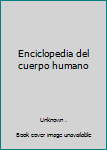 Paperback Enciclopedia del cuerpo humano [Spanish] Book