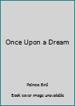 Paperback Once Upon a Dream Book