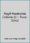 Hardcover Magill Masterplots (Volume 12 -- Purp-Scho) Book