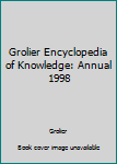 Textbook Binding Grolier Encyclopedia of Knowledge: Annual 1998 Book