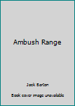 Mass Market Paperback Ambush Range Book