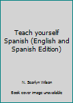 Mass Market Paperback Teach yourself Spanish (English and Spanish Edition) Book
