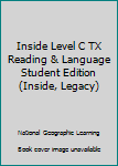 Paperback Inside Level C TX Reading & Language Student Edition (Inside, Legacy) Book
