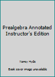 Prealgebra Annotated Instructor's Edition