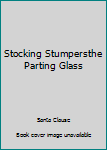 Paperback Stocking Stumpersthe Parting Glass Book